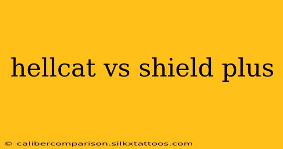 hellcat vs shield plus