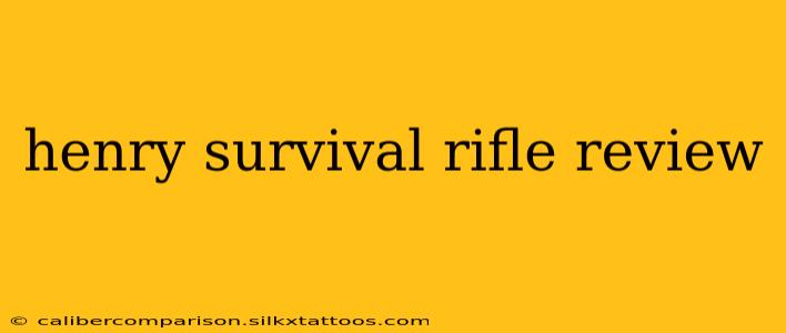 henry survival rifle review