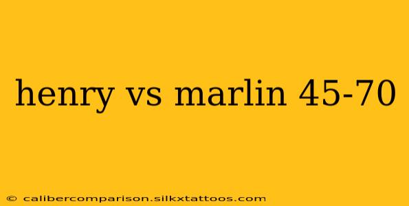 henry vs marlin 45-70