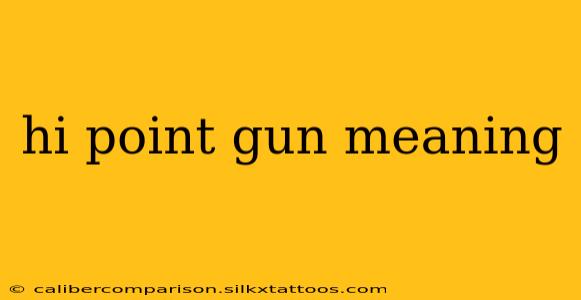 hi point gun meaning