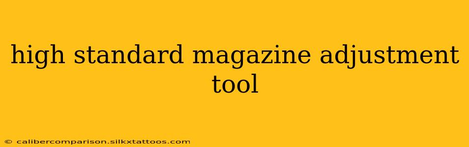 high standard magazine adjustment tool