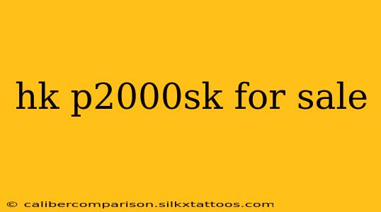 hk p2000sk for sale