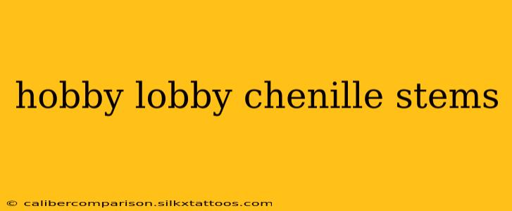 hobby lobby chenille stems