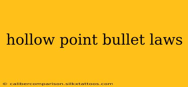 hollow point bullet laws