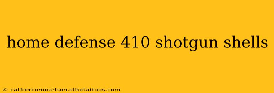 home defense 410 shotgun shells