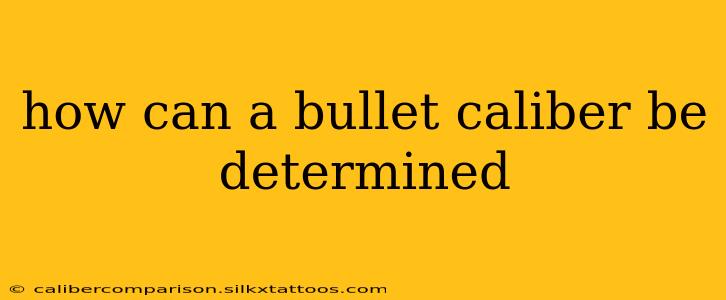 how can a bullet caliber be determined