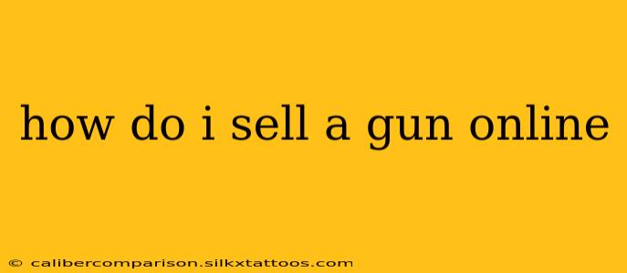 how do i sell a gun online