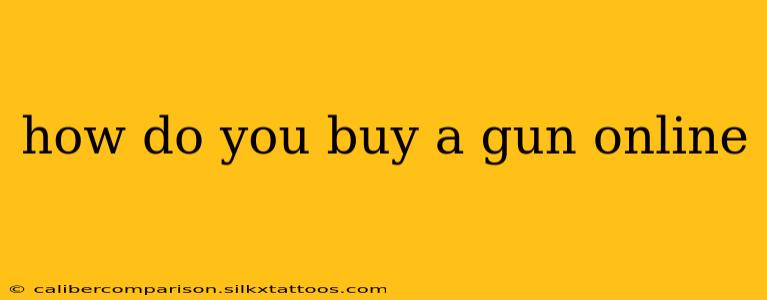 how do you buy a gun online