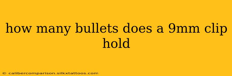 how many bullets does a 9mm clip hold