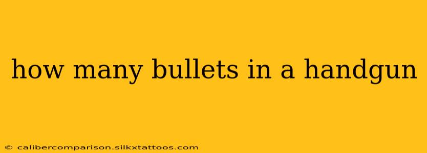 how many bullets in a handgun