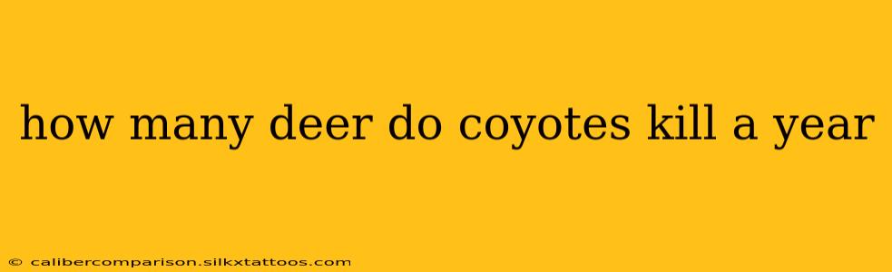 how many deer do coyotes kill a year