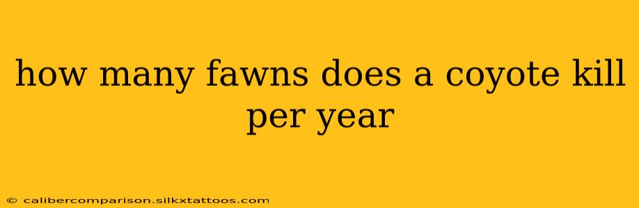 how many fawns does a coyote kill per year