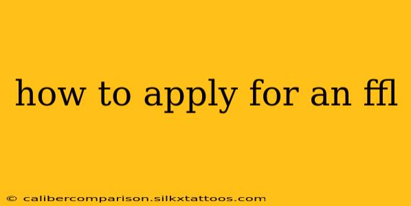 how to apply for an ffl