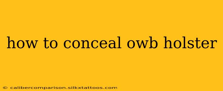 how to conceal owb holster