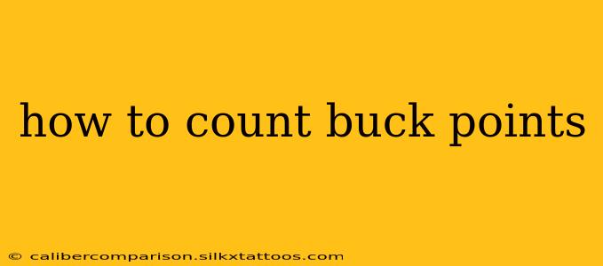 how to count buck points