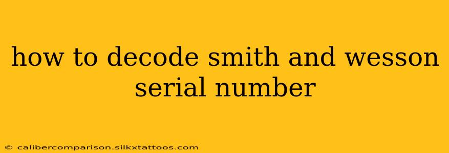 how to decode smith and wesson serial number