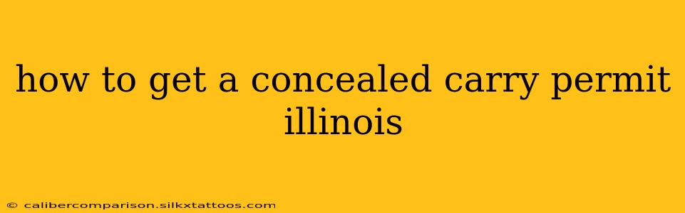 how to get a concealed carry permit illinois