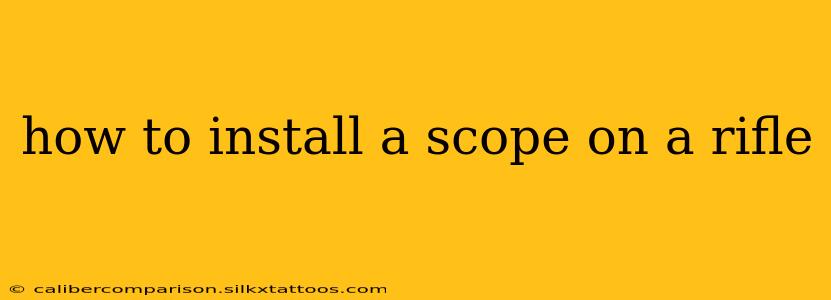 how to install a scope on a rifle