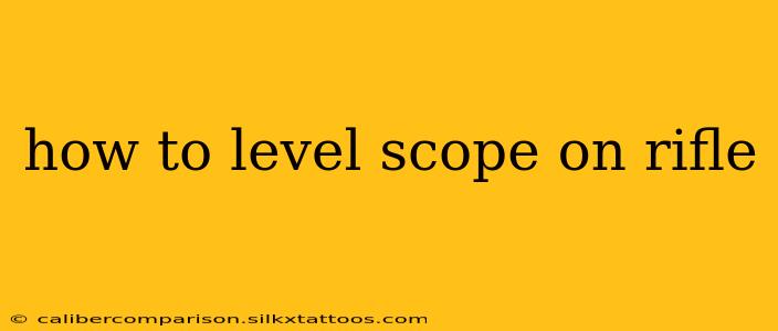 how to level scope on rifle