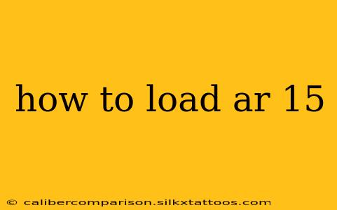 how to load ar 15