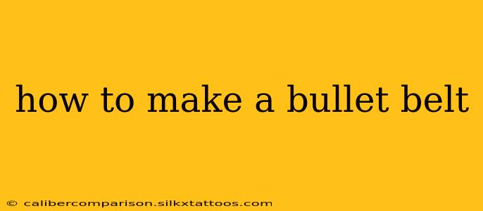 how to make a bullet belt