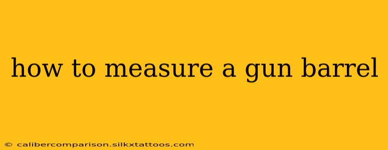 how to measure a gun barrel