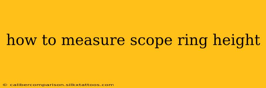 how to measure scope ring height