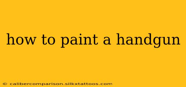 how to paint a handgun