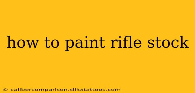 how to paint rifle stock