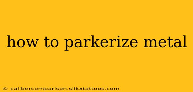 how to parkerize metal