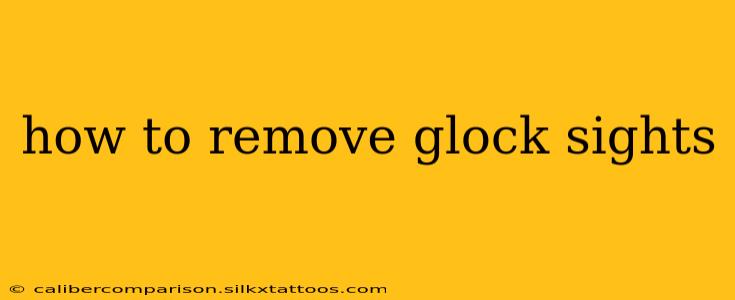 how to remove glock sights