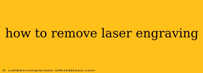 how to remove laser engraving