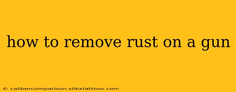 how to remove rust on a gun