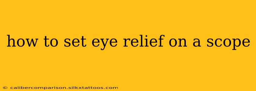 how to set eye relief on a scope