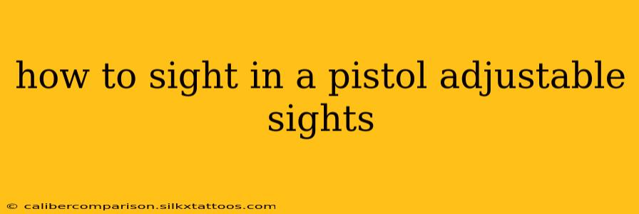 how to sight in a pistol adjustable sights