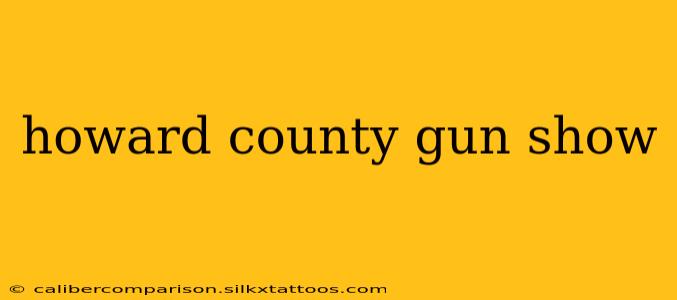 howard county gun show