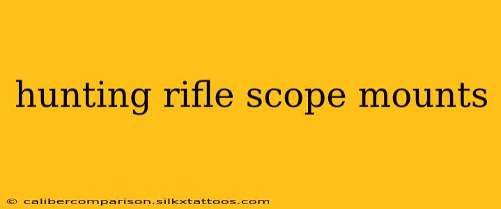 hunting rifle scope mounts