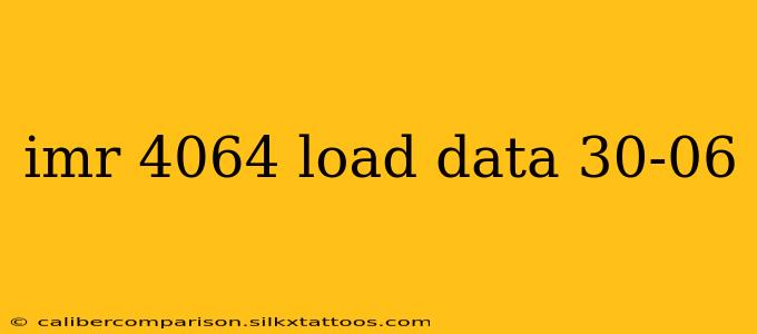 imr 4064 load data 30-06