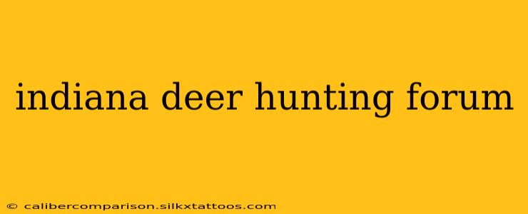 indiana deer hunting forum