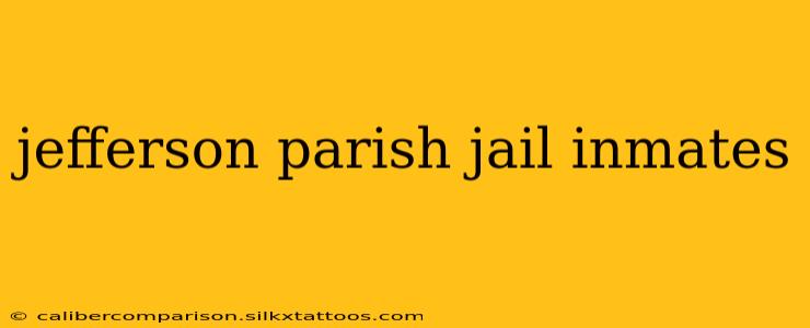 jefferson parish jail inmates