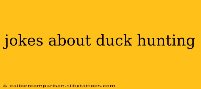 jokes about duck hunting