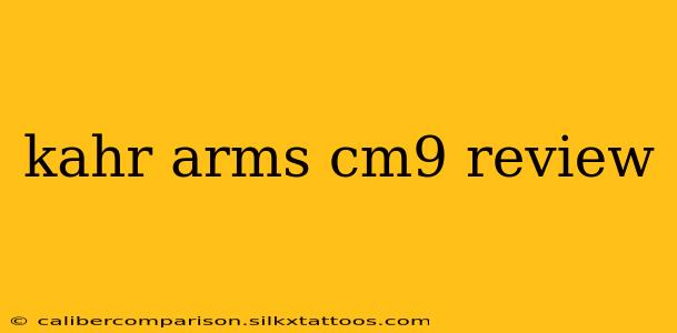 kahr arms cm9 review