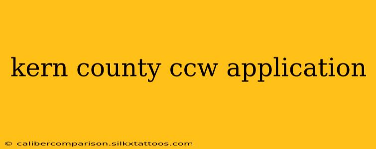 kern county ccw application