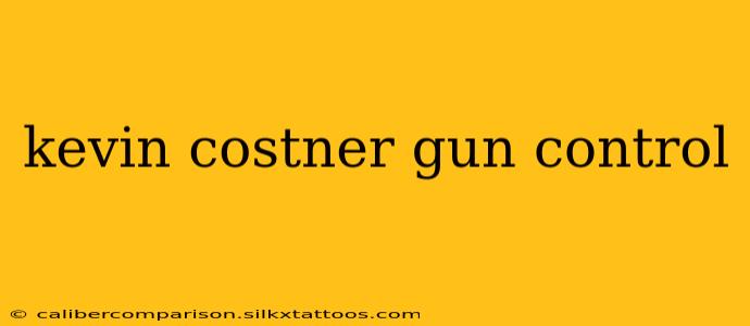 kevin costner gun control