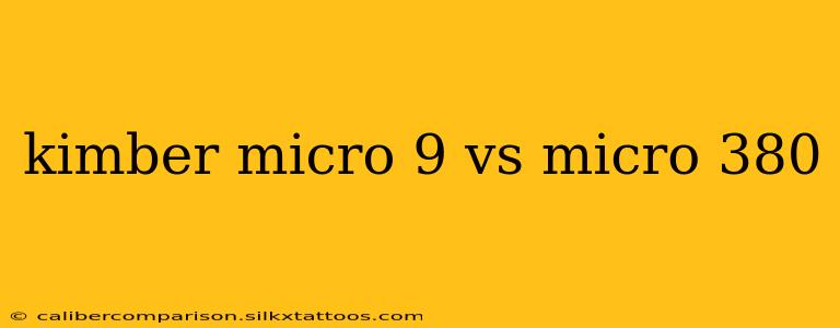 kimber micro 9 vs micro 380