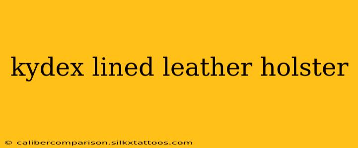 kydex lined leather holster