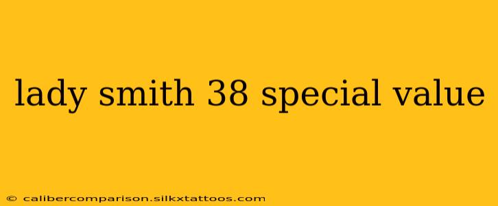 lady smith 38 special value