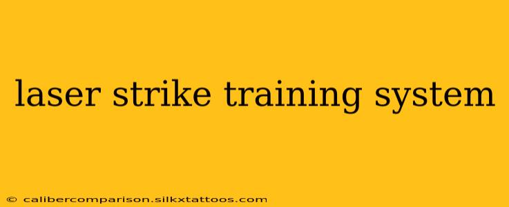 laser strike training system