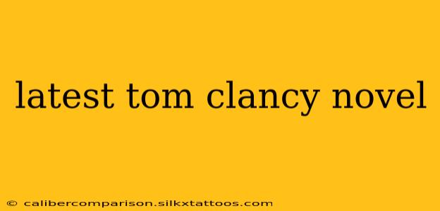 latest tom clancy novel