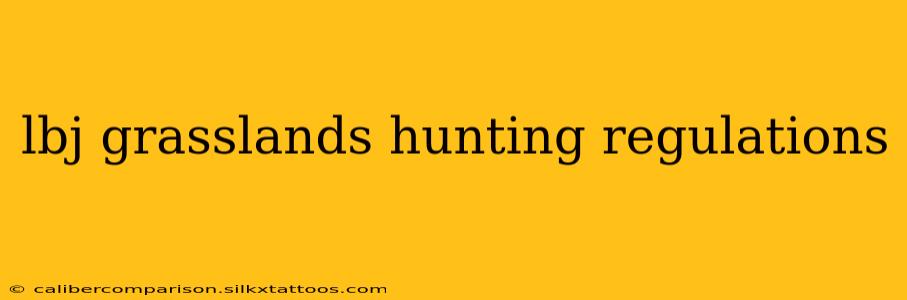 lbj grasslands hunting regulations